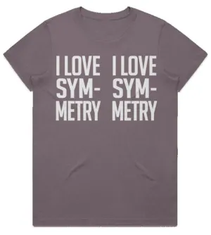 "I Love Symmetry" Women's Fashion T-Shirt