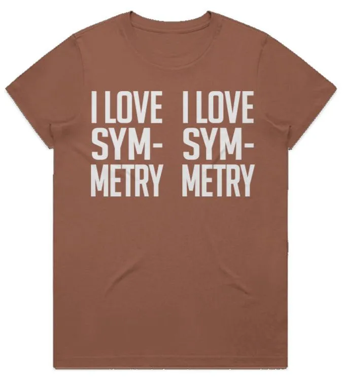 "I Love Symmetry" Women's Fashion T-Shirt